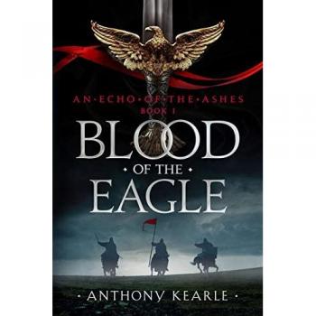 BLOOD OF THE EAGLE: An Echo of the Ashes Book 1