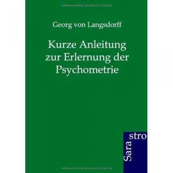 Langsdorff, Georg von: Kurze Anleitung zur Erlernung der Psychometrie