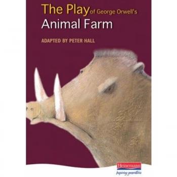 The Play of George Orwell's Animal Farm