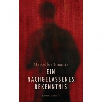 Ein nachgelassenes Bekenntnis: Roman