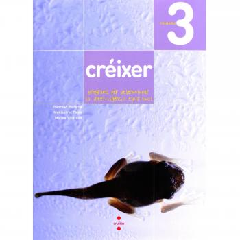 Créixer: Programa per desenvolupar la intel·ligència espiritual. 3 Primària.