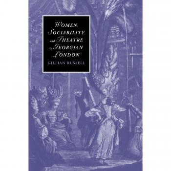 Women, sociability and theatre in georgian london