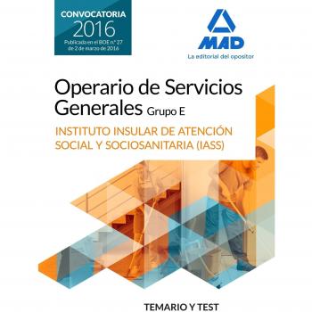 Operario/a de Servicios Generales, grupo E , del Instituto Insular de Atención Social y Sociosanitaria del Cabildo de Tenerife. Temario y test