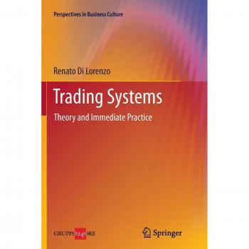 Trading Systems: Theory and Immediate Practice