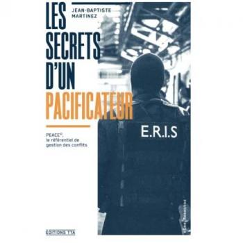 Les Secrets d'un pacificateur: PEACE©, le référentiel de gestion des conflits (Les Mémentos TTA)