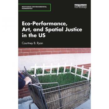 Vitalsource Technologies, Inc. Eco-Performance, Art, and Spatial Justice in the US