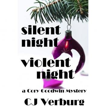 Silent Night Violent Night: a Cory Goodwin Mystery