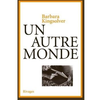 Barbara Kingsolver Un Autre Monde