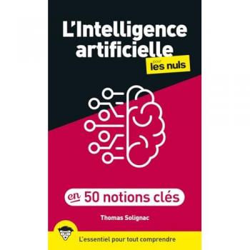 L'intelligence artificielle en 50 notions clés pour les Nuls