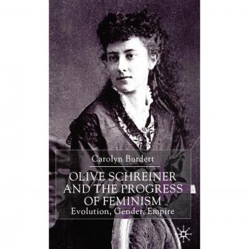 Olive Schreiner and the Progress of Feminism