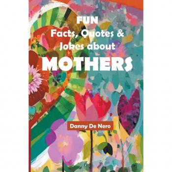 Fun Facts Quotes and Jokes about Mothers