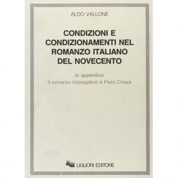 Condizioni e condizionamenti nel romanzo italiano del Novecento