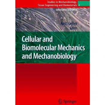 Cellular and Biomolecular Mechanics and Mechanobiology