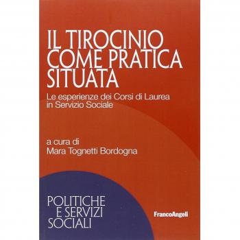 Il tirocinio come pratica situata. Le esperienze dei corsi di laurea in servizio sociale