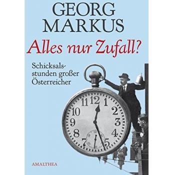 Alles nur Zufall? Schicksalsstunden großer Österreicher