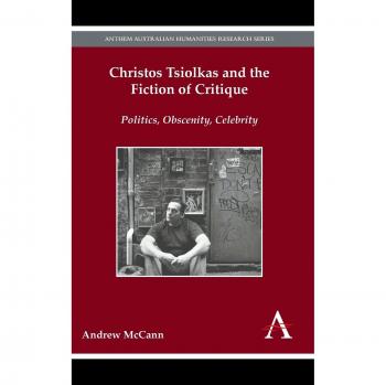 Christos Tsiolkas and the Fiction of Critique