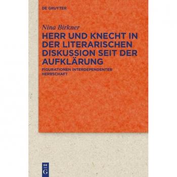 Herr und Knecht in der literarischen Diskussion seit der Aufklärung