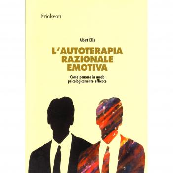 L'autoterapia razionale-emotiva. Come pensare in modo psicologicamente efficace