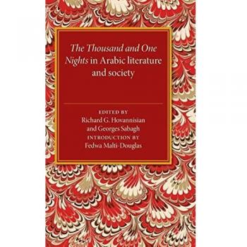 The Thousand and One Nights in Arabic Literature and Society (Levi Della Vida Symposia, Band 12