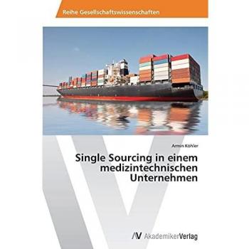 Single Sourcing in einem medizintechnischen Unternehmen
