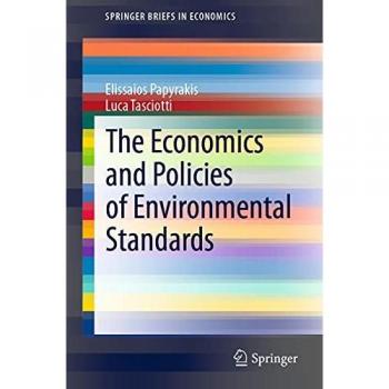 The Economics and Policies of Environmental Standards: SpringerBriefs in Economics