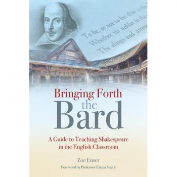 Bringing Forth the Bard by Zoe Enser