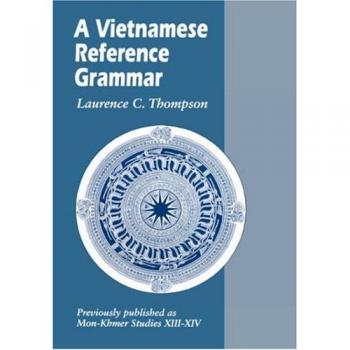 A Vietnamese Reference Grammar,  Mon-Khmr Studies, Vol 13-14