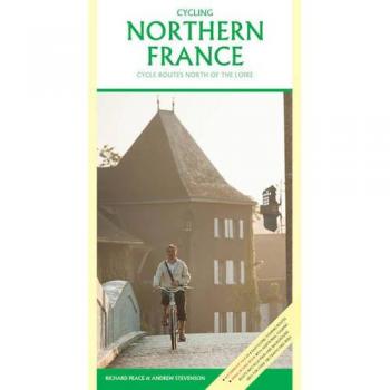Cycling Northern France: Cycle Routes North of the Loire