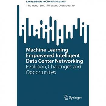 Wang, Ting: Machine Learning Empowered Intelligent Data Center Networking
