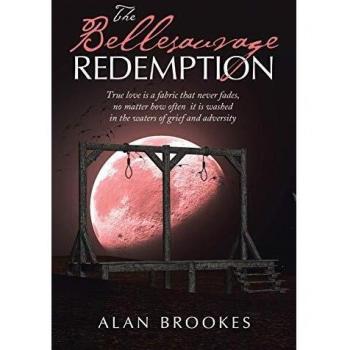 The Bellesauvage Redemption: True love is a fabric that never fades, no matter how often it is washed in the waters of grief and adversity