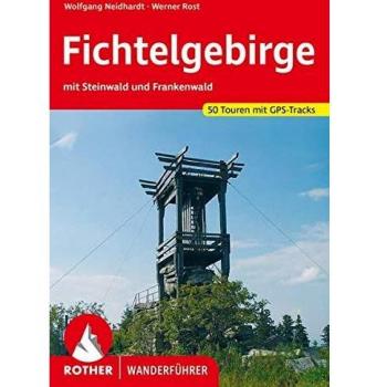 Fichtelgebirge: Mit Steinwald und Frankenwald. 50 Touren. Mit GPS-Tracks.