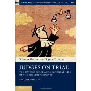 Judges on Trial: The Independence and Accountability of the English Judiciary