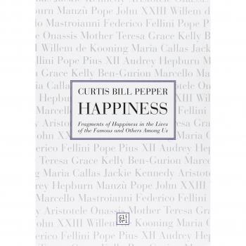 Happines. Fragments of happiness in the lives of the famous and others among us