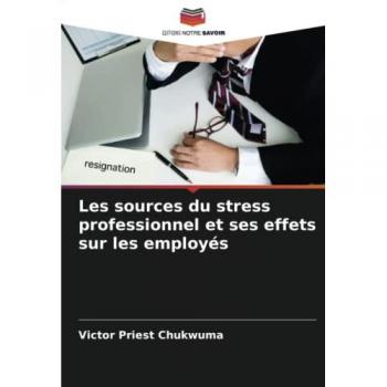 Les sources du stress professionnel et ses effets sur les employés: DE