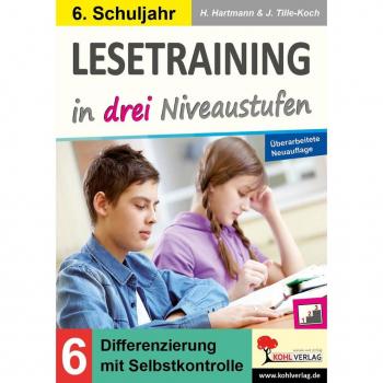 KOHL Verlag Lesetraining in drei Niveaustufen / Klasse 6