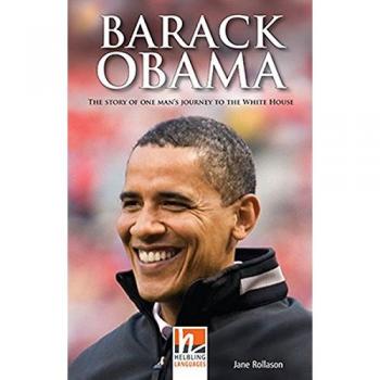 Jane Rollason Barack Obama, Class Set: The Story Of One Man'S Journey To The White House, Helbling Readers People / Level 3 (A2) (Helbling Readers Non-Fiction)
