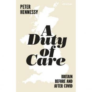 A Duty of Care: Britain Before and After Covid