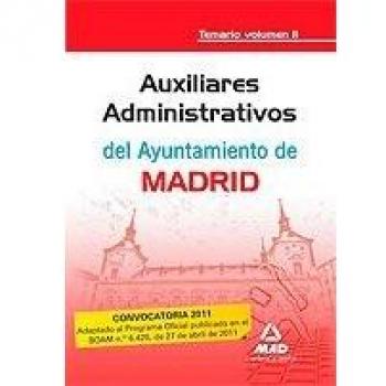 Auxiliares administrativos del ayuntamiento de madrid. Temario. Volumen ii