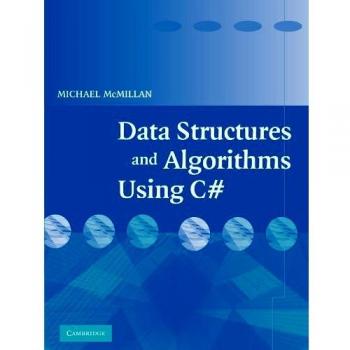Data Structures and Algorithms Using C#, by Michael McMillan