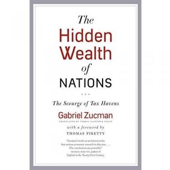 The Hidden Wealth of Nations : The Scourge of Tax Havens