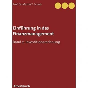 Schulz, Martin T.: Einführung in das Finanzmanagement