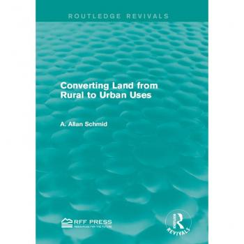 Vitalsource Technologies, Inc. Converting Land From Rural To Urban Uses (routledge Revivals)