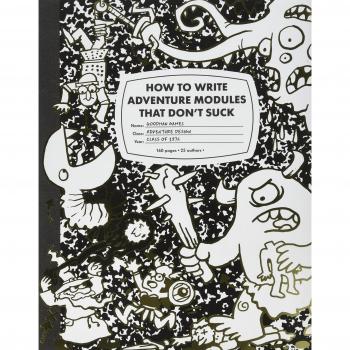 How to Write Adventure Modules That Don't Suck