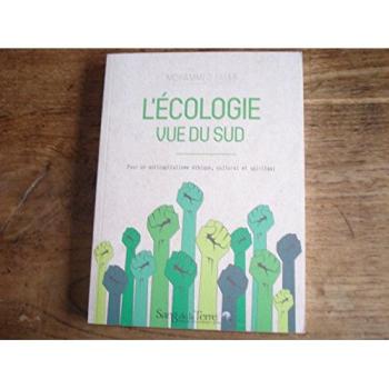 L'écologie vue du Sud : pour un anticapitalisme éthique, culturel et spirituel