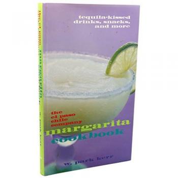 The El Paso Chile Company Margarita Cookbook