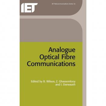 Analogue Optical Fibre Communications, I E E TELECOMMUNICATIONS SERIES