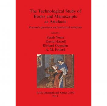 The Technological Study of Books and Manuscripts as Artefacts: Research questions and analytical solutions