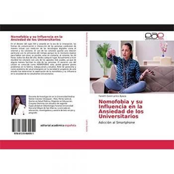 Nomofobia y su Influencia en la Ansiedad de los Universitarios: Adicción al Smartphone
