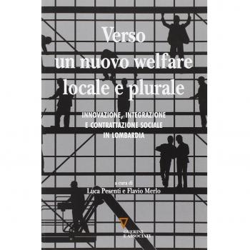 Verso un nuovo welfare locale e plurale. Innovazione, integrazione e contrattazione sociale in Lombardia