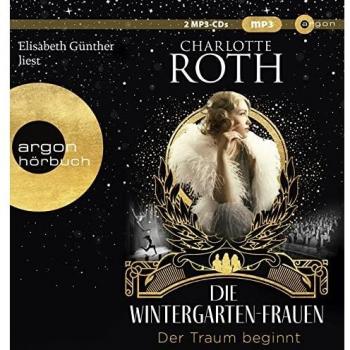 Die Wintergarten-Frauen. Der Traum beginnt: Roman (Die Wintergarten-Saga, Band 1)